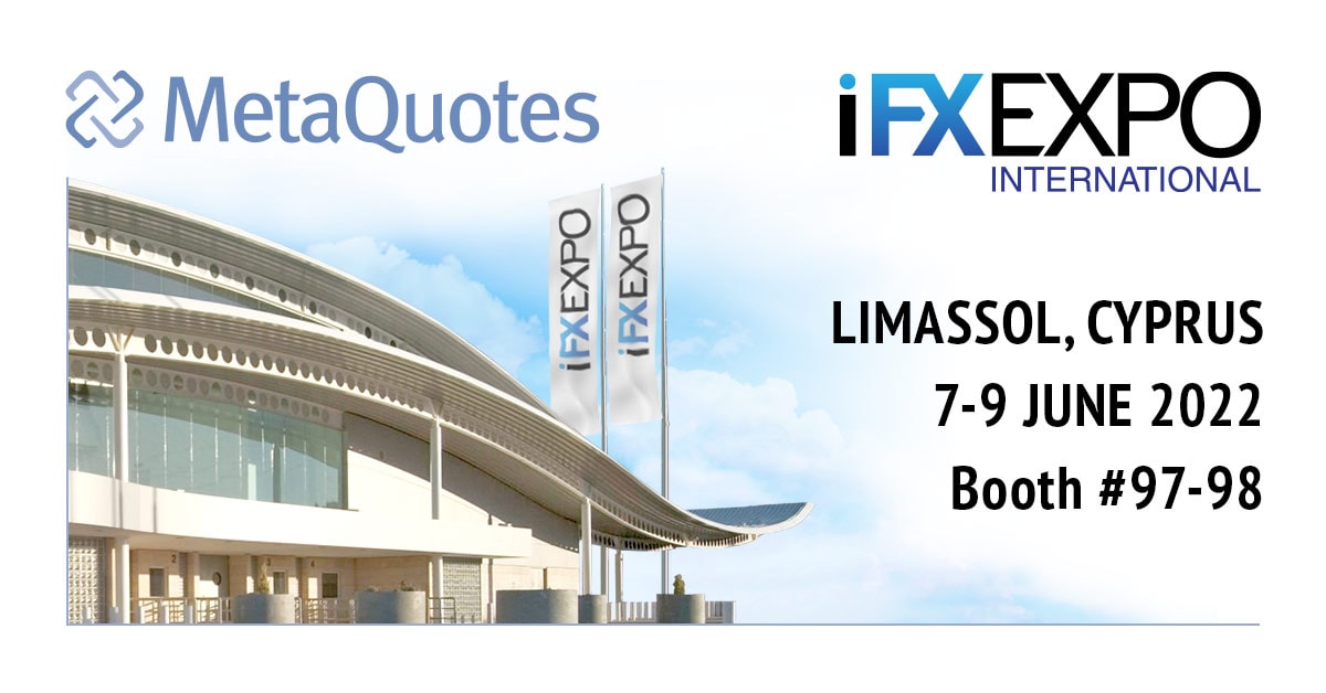 MetaQuotes to meet brokers at iFX EXPO International 2022
