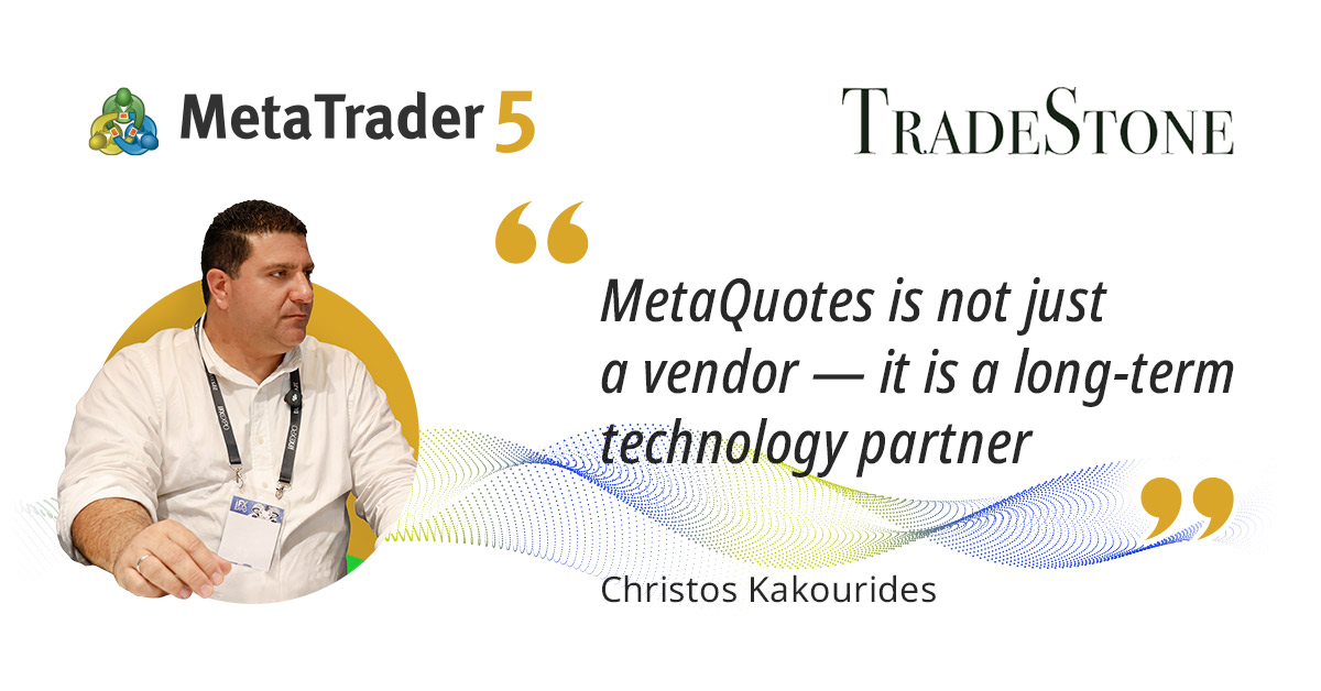 MetaQuotes: Not Just a Vendor — A Long-Term Technology Partner