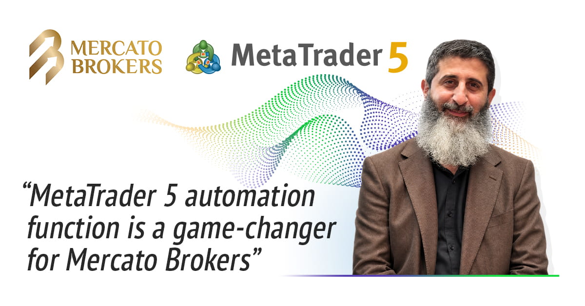 Mercato Brokers Optimizes Operations with MetaTrader 5 Automations Mercato Brokers Optimizes Operations with MetaTrader 5 Automations
