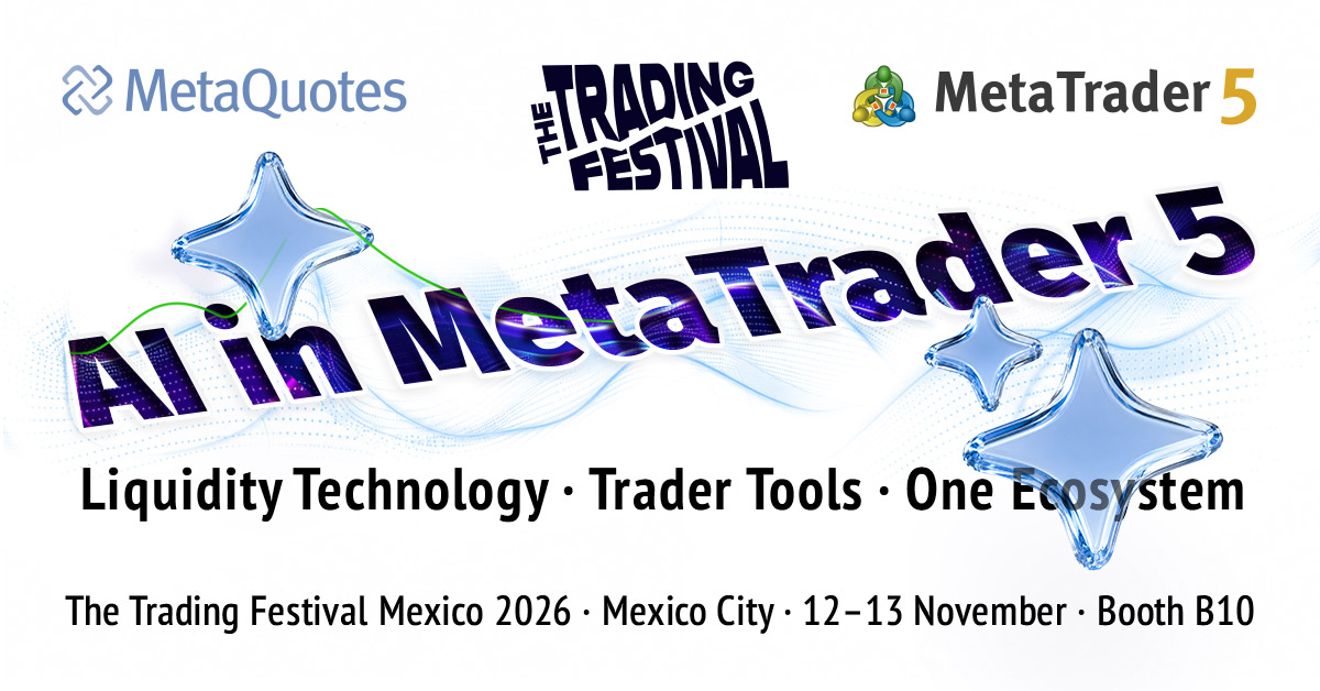 Meet MetaQuotes at The Trading Festival Mexico 2026